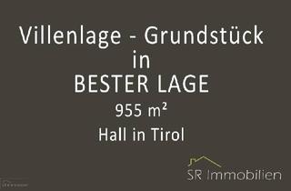 Grundstück zu kaufen in 6060 Hall in Tirol, Traumgrundstück in Villenlage