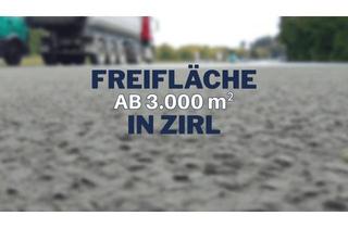  in 6170 Zirl, Freifläche ab 3.000 m² in Zirl!