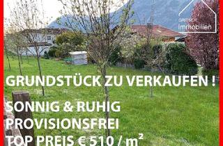 Grundstück zu kaufen in 6130 Schwaz, PROVISIONSFREI ! Sonniges Grundstück in BUCH zu TOP PREIS !