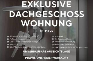 Penthouse kaufen in 6060 Hall in Tirol, PROVISIONSFREI - Einzigartige Dachgeschoßwohnung mit exklusiver Ausstattung und unverbaubarer Aussichtslage in MILS