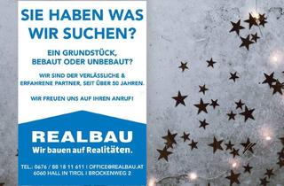 Grundstück zu kaufen in 6060 Hall in Tirol, Wir suchen laufend...