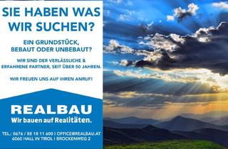 Grundstück zu kaufen in 6060 Hall in Tirol, Wir Suchen Laufend...
