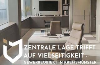 Gewerbeimmobilie kaufen in 4550 Kremsmünster, ZENTRALE LAGE TRIFFT AUF VIELSEITIGKEIT - GEWERBEOBJEKT IN KREMSMÜNSTER