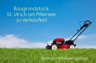 Grundstück zu kaufen in 6393 Sankt Ulrich am Pillersee, Einzigartiges Baugrundstück in St. Ulrich am Pillersee zu verkaufen