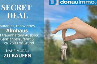 Almhütte zu kaufen in Wölzer Tauern, 8850 Murau, SECRET DEAL: Autarkes, renoviertes Almhaus mit traumhaftem Ausblick, Ganzjahreszufahrt und ca. 2500 m2 Grund in den Wölzer Tauern - Nähe Murau