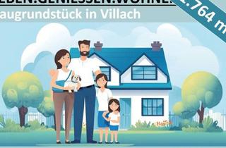 Grundstück zu kaufen in 9500 Villach-Innere Stadt, BAUGRUNDSTÜCK IN VILLACH