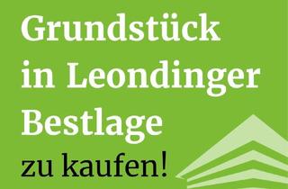 Grundstück zu kaufen in 4060 Leonding, Erstklassiges 4.705 m² Baugrundstück in Leondinger Bestlage!