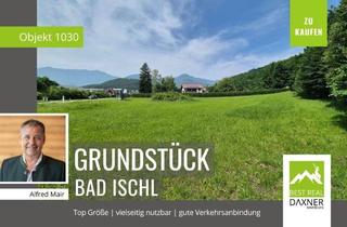 Grundstück zu kaufen in 4820 Bad Ischl, Großes, gemischt nutzbares Baugrundstück an der B145 in Bad Ischl