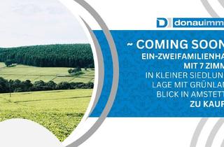 Mehrfamilienhaus kaufen in 3300 Amstetten, Ein-Zweifamilienhaus mit 7 Zimmer in Kleiner Siedlungslage mit Grünlandblick Kommt Demnächst zum Verkauf!
