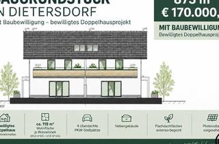 Grundstück zu kaufen in 8142 Dietersdorf, 873 m² Baugrundstück mit Baubewilligung Für ein Doppelhaus in Dietersdorf Inkl. Ca. 1.000 m² Freiland