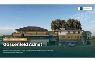 Wohnung kaufen in 5421 Adnet, 4-ZIMMER-GARTENWOHNUNG – PROJEKT GASSENFELD
