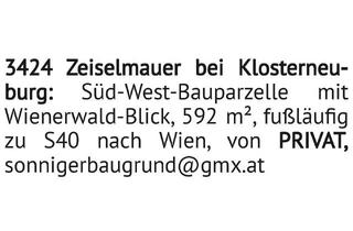 Grundstück zu kaufen in 3424 Zeiselmauer, Süd-West-Bauparzelle mit Wienerwald-Blick, 592 m², fußläufig zu S40 nach Wien, von PRIVAT, 3424