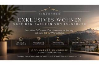 Wohnung kaufen in 6020 Innsbruck, Luxuriöse 3-Zimmer-Dachterrassen-Wohnung | Off-Market